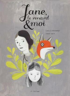 Jane, le renard et moi by Fanny Britt