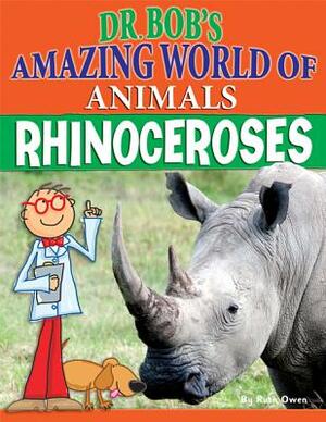 Rhinoceroses by Ruth Owen