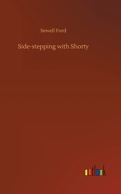 Side-stepping with Shorty by Sewell Ford