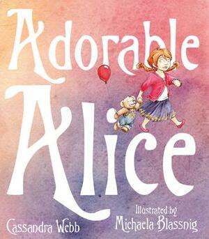 Adorable Alice by Cassandra Webb