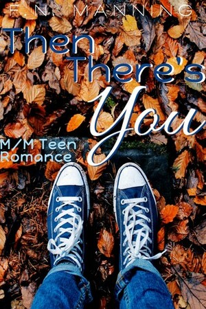 Then There's You by F.N. Manning