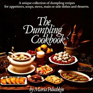 The Dumpling Cookbook by Maria Polushkin Robbins