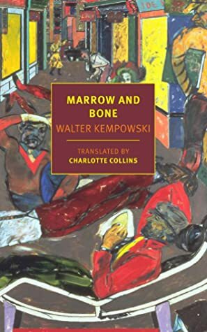 Marrow and Bone by Charlotte Collins, Walter Kempowski