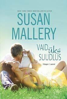 Vaid üks suudlus by Susan Mallery, Jana Kuremägi, Raili Puskar