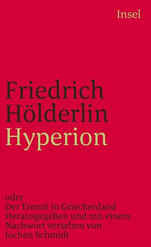 Hyperion oder Der Eremit in Griechenland by Jochen Schmidt