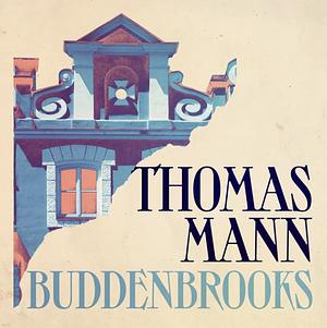 Buddenbrooks by Thomas Mann