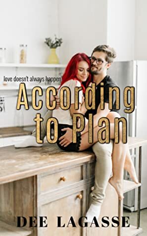 According to Plan by Dee Lagasse