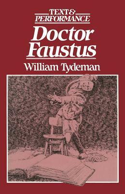 Doctor Faustus: Text and Performance by William Tydeman