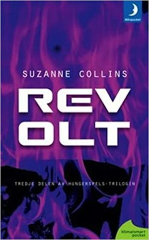 Revolt (Hungerspelstrilogin, #3) by Suzanne Collins