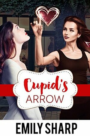 Cupid's Arrow by Emily Sharp