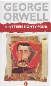 Nineteen Eighty-Four by George Orwell