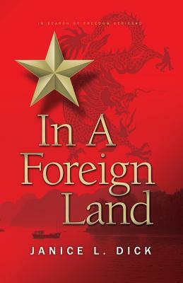 In a Foreign Land by Janice L. Dick