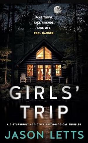 Girl's Trip by Jason Letts