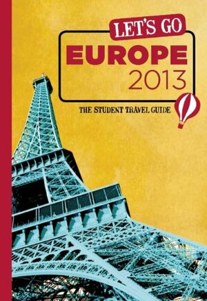 Let's Go Europe 2013: The Student Travel Guide by Harvard Student Agencies Inc.