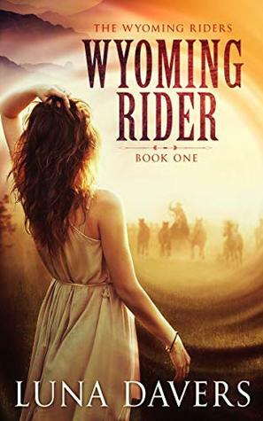 Wyoming Rider: (A Western Time Travel Romance) by Luna Davers