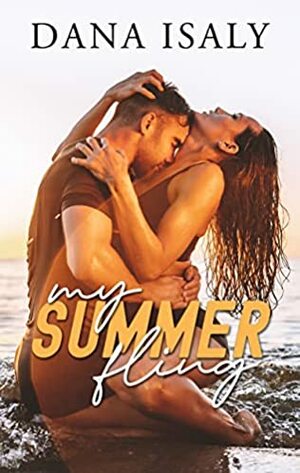 My Summer Fling by Dana Isaly