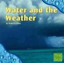 Water and the Weather by Rebecca Olien