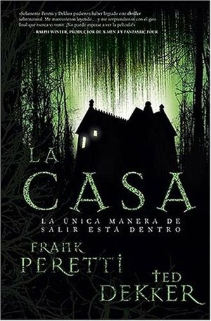 La Casa by Frank E. Peretti, Ted Dekker