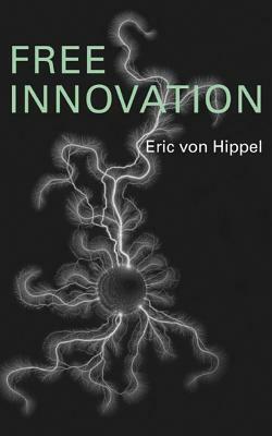 Free Innovation by Eric Hippel