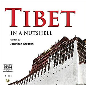 Tibet in a Nutshell by Jonathan Gregson