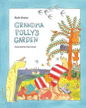 Grandma Polly's Garden: English version by Ruth Shalev