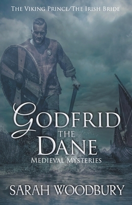 Godfrid the Dane Medieval Mysteries Boxed Set by Sarah Woodbury