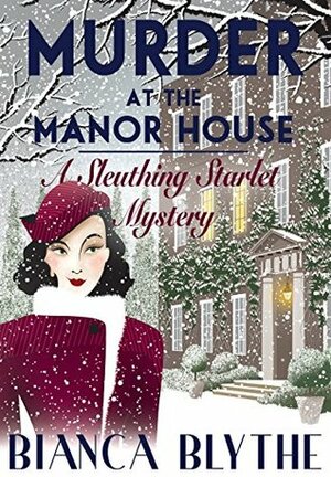Murder at the Manor House by Bianca Blythe