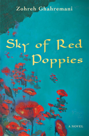 Sky of Red Poppies by Zohreh Ghahremani