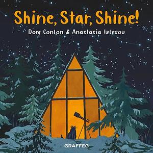 Shine, Star, Shine! by Dom Conlon