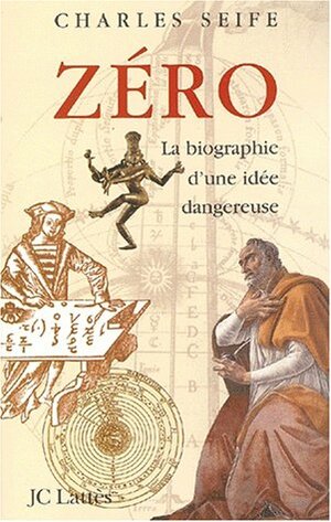 Zéro, la biographie d'une idée dangereuse by Charles Seife