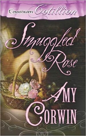 Smuggled Rose by Amy Corwin