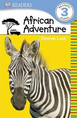 DK Readers L3: African Adventure by D.K. Publishing, Deborah Lock