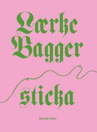 Lærke Bagger - Sticka by Lærke Bagger