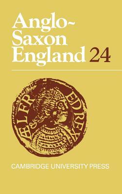 Anglo-Saxon England: Volume 24 by 