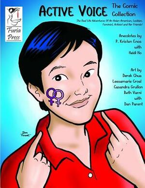 Active Voice The Comic Collection: The Real Life Adventures Of An Asian-American, Lesbian, Feminist, Activist And Her Friends! by Heidi Ho