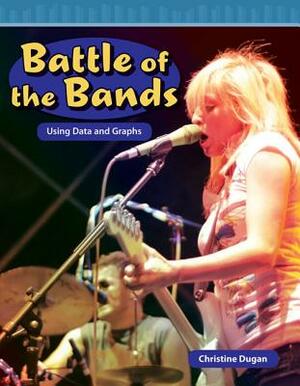 Battle of the Bands: Using Data and Graphs by Pam Dase