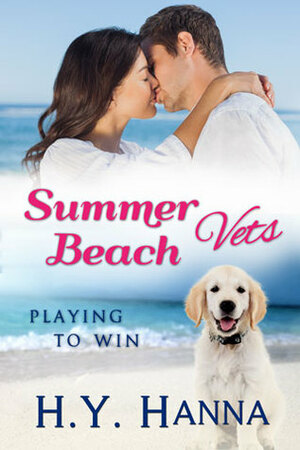 Summer Beach Vets: Playing to Win by H.Y. Hanna
