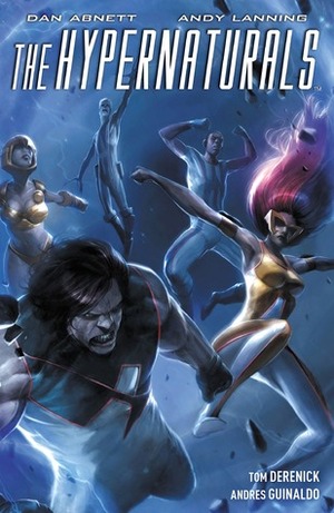 The Hypernaturals Vol. 2 by Andres Guinaldo, Dan Abnett, Stephen Downer, Tom Derenick, Andy Lanning