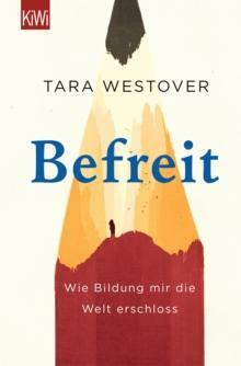 Befreit: Wie Bildung mir die Welt erschloss by Tara Westover