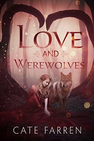 Love and Werewolves by Cate Farren