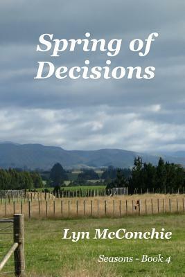 Spring of Decisions by Lyn McConchie