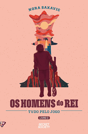 Os Homens do Rei by Nora Sakavic
