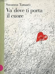 Va' dove ti porta il cuore by Susanna Tamaro