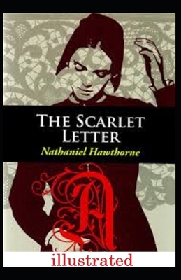 The Scarlet Letter illustrated by Nathaniel Hawthorne