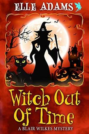 Witch Out of Time by Elle Adams