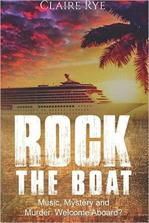Rock the Boat by Claire Rye