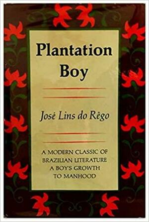 Plantation Boy by José Lins do Rego