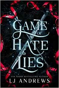 Game of Hate and Lies: A romantic fairy tale fantasy (The Broken Kingdoms) by LJ Andrews
