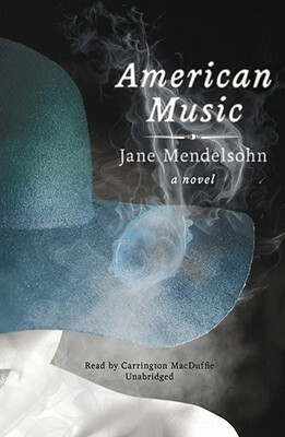 American Music by Jane Mendelsohn