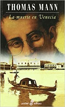 La muerte en Venecia / Mario y el mago by Juan José del Solar Bardelli, Thomas Mann